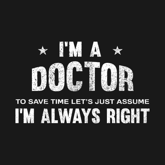 I'm a doctor i'm always right by mezy