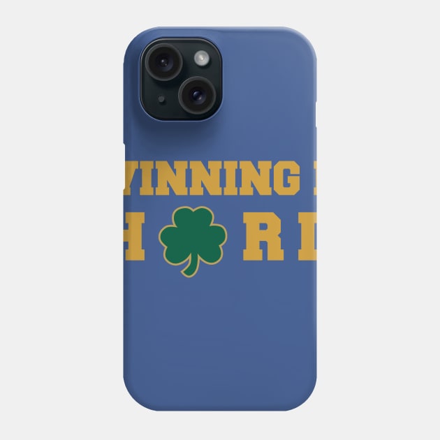 Winning Is Hard Phone Case by Rakes Report