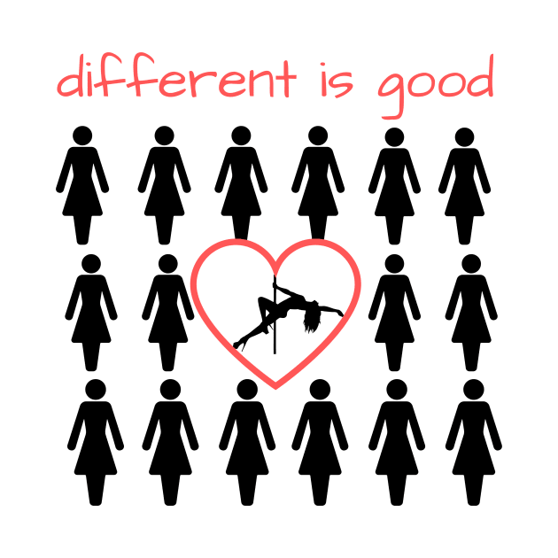 Different is Good - Pole Dance Design by Liniskop