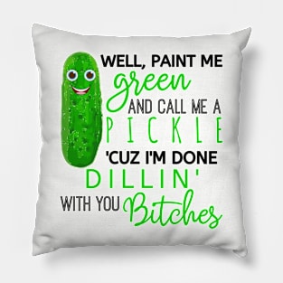 Paint me Green & Call me a Pickle Pillow