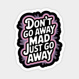 Go Away Magnet
