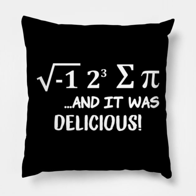 i ate sum pi math, it was delicious, math lover gift, pi day funny math, sum pi, math pun, Pillow by RiseInspired