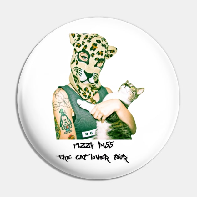 Fizzy Pi55 - cat lover tour Pin by Armor Class