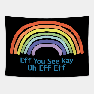 Rainbow Eff You See Kay Tapestry