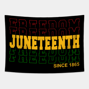 Freedom Since 1865 Juneteenth Black American Freedom Day Tapestry