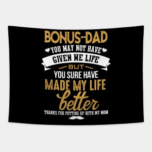 Bonus Dad- You Made My Life Better Tapestry