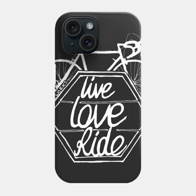 Live Love Ride (white) Phone Case by Siegeworks