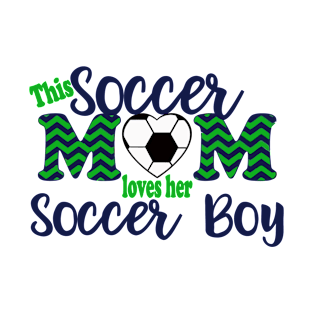 Soccer Mom Loves Her Soccer Boy T-Shirt