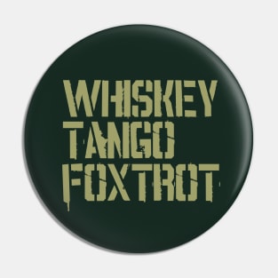 NATO Phonetic Alphabet - Whiskey, Tango, Foxtrot Pin