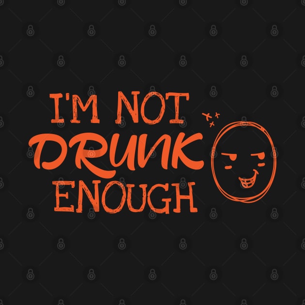 I´m Not Drunk Enough by Dojaja