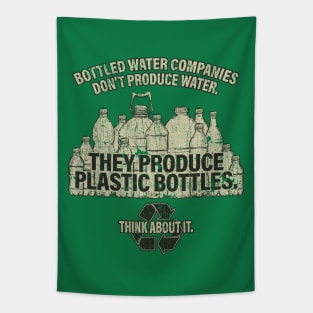 Water Bottle Companies Don't Produce Water 1999 Tapestry