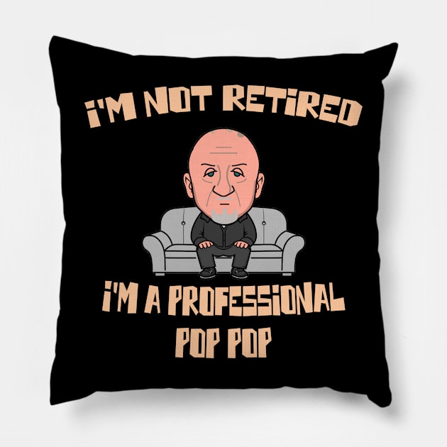 I'm Not Retired I'm A Professional Pop Pop - mike Pillow by Moulezitouna