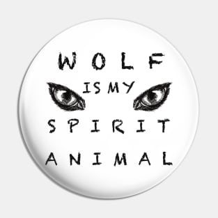 Wolf is my spirit animal Pin