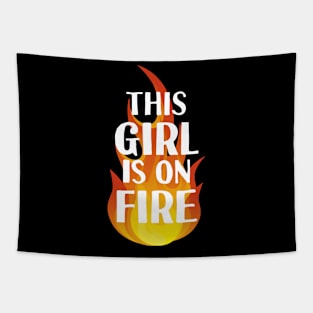 This Girl Is On Fire Tapestry