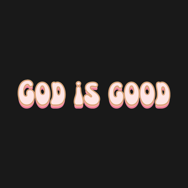 God Is Good - Christian Quote by Heavenly Heritage