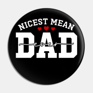 Nicest Mean Dad Ever Funny Meanest Dad Pin