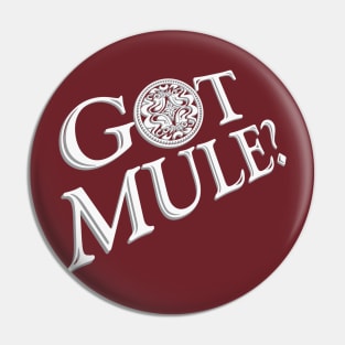 Got Mule? Pin