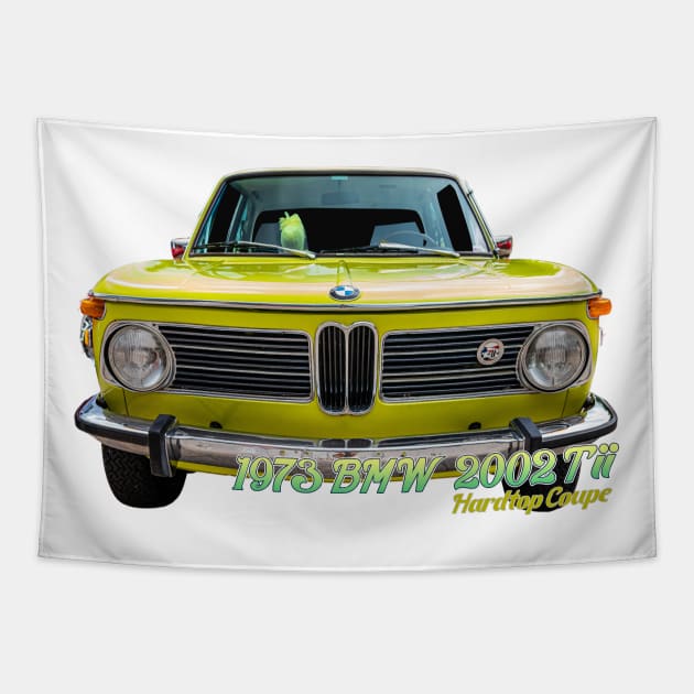 1973 BMW 2002 Tii Hardtop coupe Tapestry by Gestalt Imagery