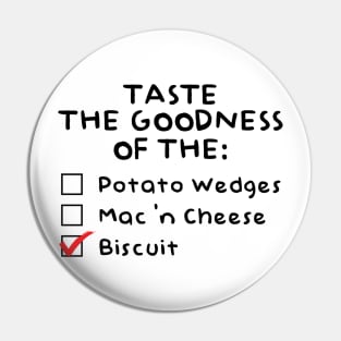 Taste the Goodness of the Biscuit Pin
