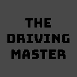 the driving master T-Shirt