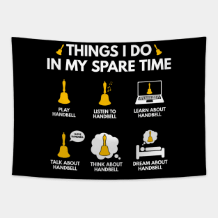 Funny Things I Do in My Spare Time Handbell for Men Women Tapestry