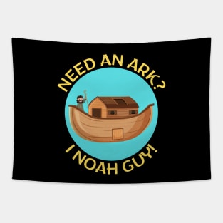 Need an Ark I Noah Guy | Christian Pun Tapestry