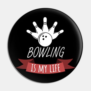 Bowling is my life Pin