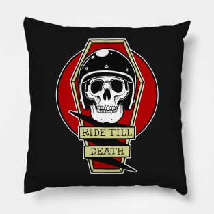 ride till death Pillow