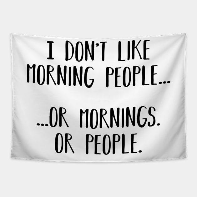 I don't like morning people, or mornings. Introvert. Perfect present for mom mother dad father friend him or her Tapestry by SerenityByAlex