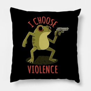 I Choose Violence Frog Pillow