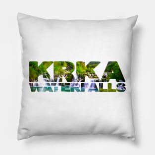 KRKA Waterfalls - Croatia Pillow