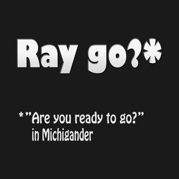 Michigan Translation of Ray Go by Klssaginaw