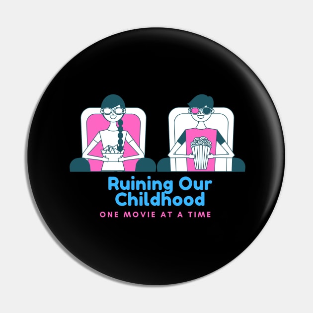 Going to the Movies Pin by Ruining Our Childhood Podcast