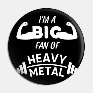 I'm a Big Fan of Heavy Metal - Weightlifting Pun Pin