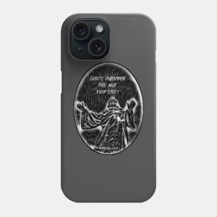 God’s children are NOT for sale! Phone Case