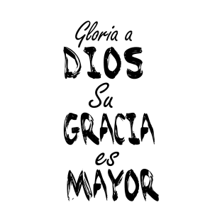 Su gracia es mayor T-Shirt