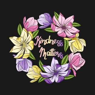 Kindness Matters - Magnolia Flowers T-Shirt