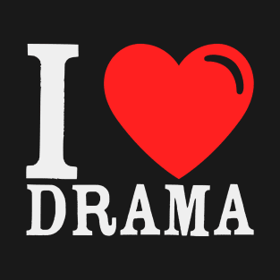 Love Drama T-Shirt