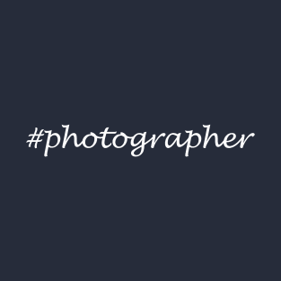 Photographer Profession - Hashtag Design T-Shirt