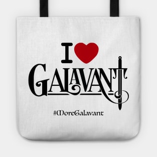 #MoreGalavant I❤️Galavant Tote