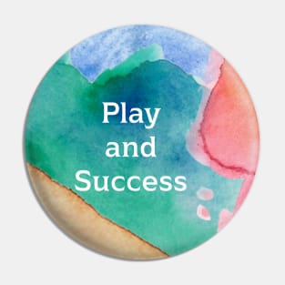 Play and Success Pin