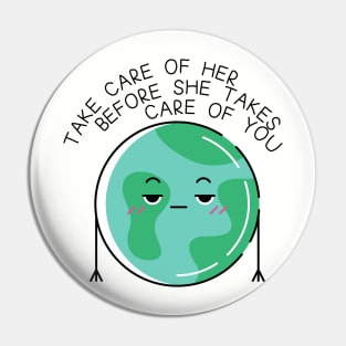 Take Care of the Earth Pin