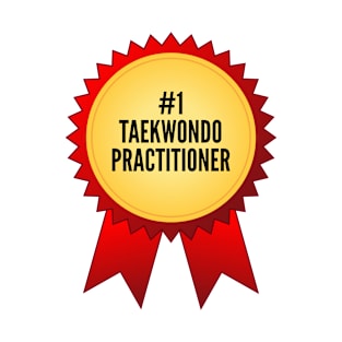 Number 1 Taekwondo Practitioner Gold Medal T-Shirt