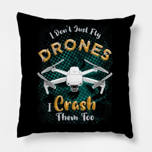 Funny Pilot Quote About Drones Pillow