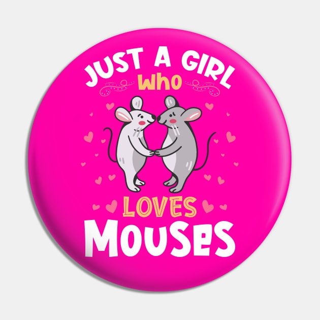 Just a Girl who loves Mouses Pin by aneisha