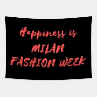 Happiness is Milan Fashion Week Tapestry