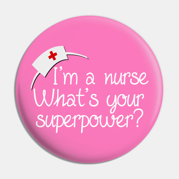 Nurse - What is your super power? 5 x 5 wood plaque – First Responder  Gift Company