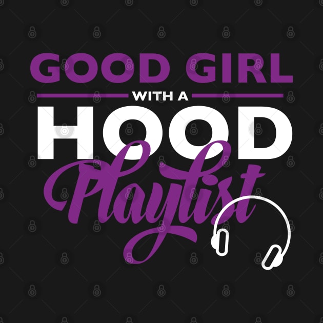 Good Girl Hood Playlist Music by blackartmattersshop