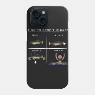 HOW TO DROP THE BASS Phone Case