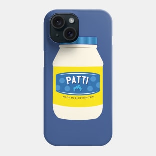 Patti Mayonnaise Phone Case